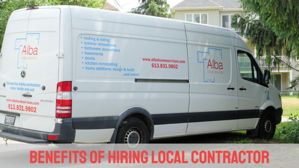 Benefits of Hiring Local Contractor